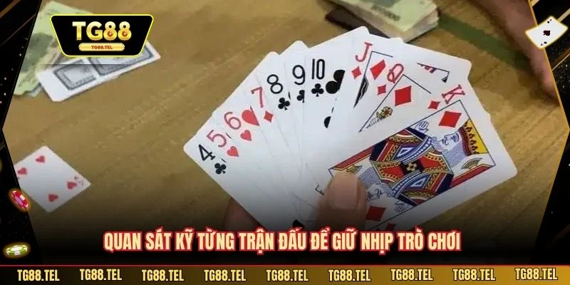 Cách Chơi Sam Lộc Tại TG88 Chuẩn Xác Cho Cược Thủ Mới 3 Quan sát kỹ từng trận đấu để giữ nhịp trò chơi